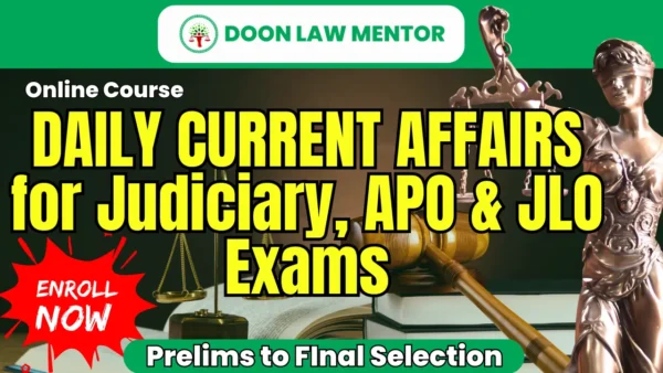 Daily Current Affairs for Judiciary, APO & JLO Exams